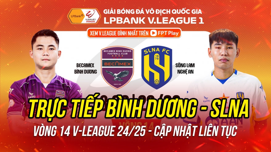 Trực tiếp Bình Dương - SLNA vòng 14 V-League 24/25: Tiến Linh tỏa sáng?